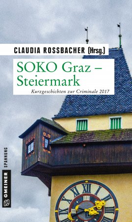 Claudia Rossbacher (Hg.): SOKO Graz-Steiermark