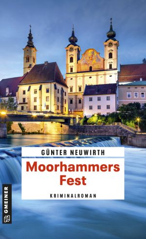 G&uuml;nter Neuwirth: Moorhammers Fest