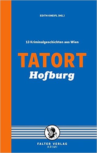 Edith Kneifl (Hg.): Tatort Hofburg